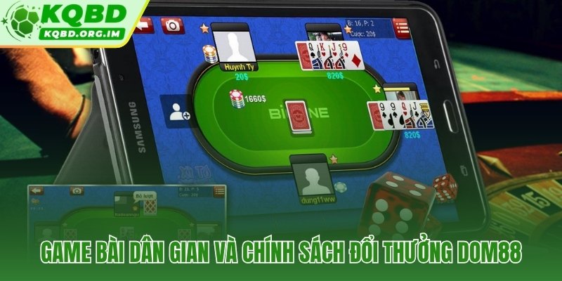 Dom88 kho game dân gian đổi thưởng qua thẻ cào và ngân hàng