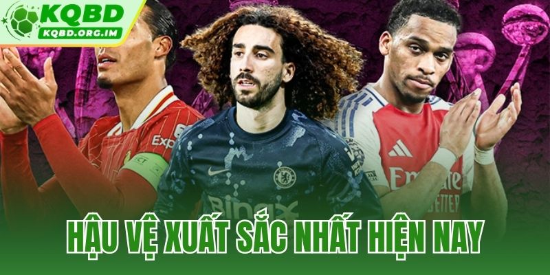 hậu vệ xuất sắc nhất hiện nay