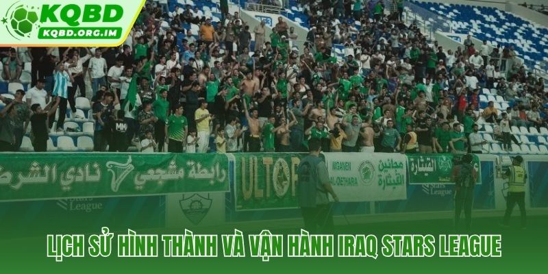 Hành trình từ Iraqi National League 1974 đến Stars League hiện đại
