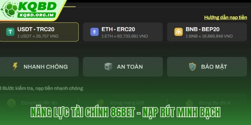 86bet nạp rút đa kênh ngân hàng nội địa đến USDT xử lý tức thì