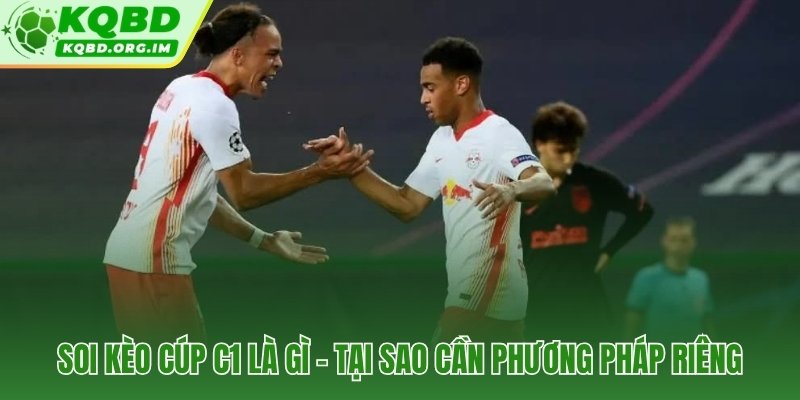 Soi kèo cúp C1 với bộ công cụ riêng biệt cho đấu trường Knock-out