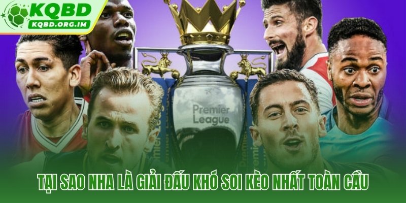 Soi kèo Ngoại hạng Anh 20 đội tranh tài với sức mạnh tài chính ngang nhau