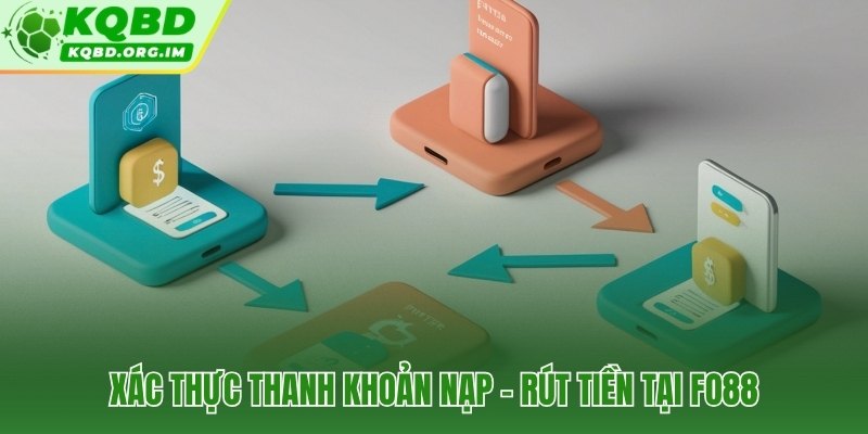 Fo88 rút tiền 5 đến 15 phút dòng tiền ổn định qua ngân hàng nội địa